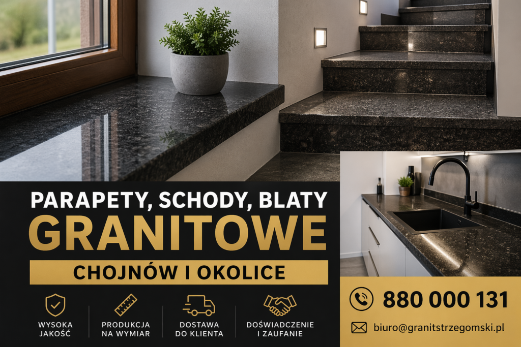 Parapety stopnie blaty granitowe Chojnów i okolice na wymiar z dostawą producent