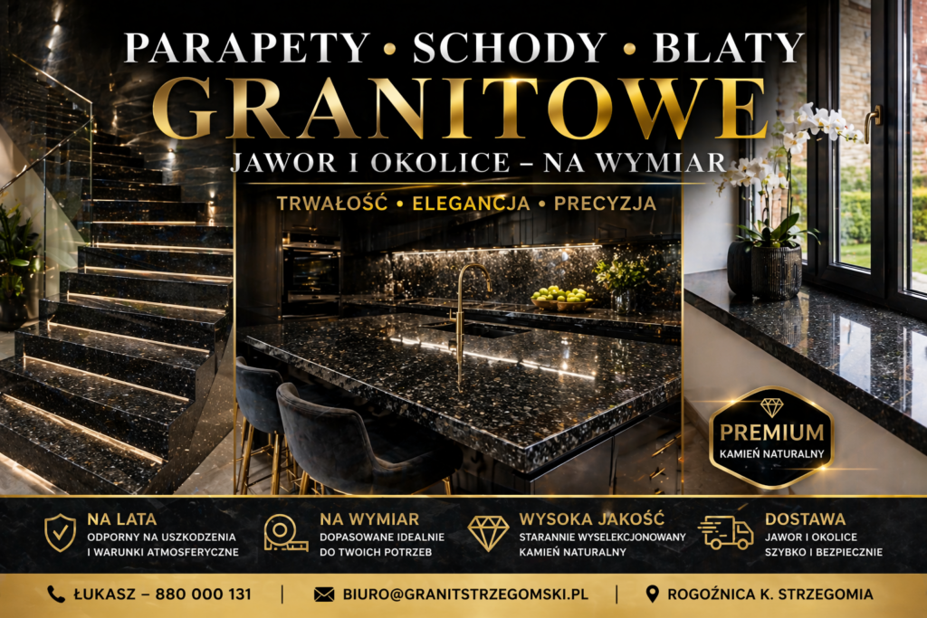 Luksusowe parapety schody i blaty granitowe Jawor i okolice na wymiar premium