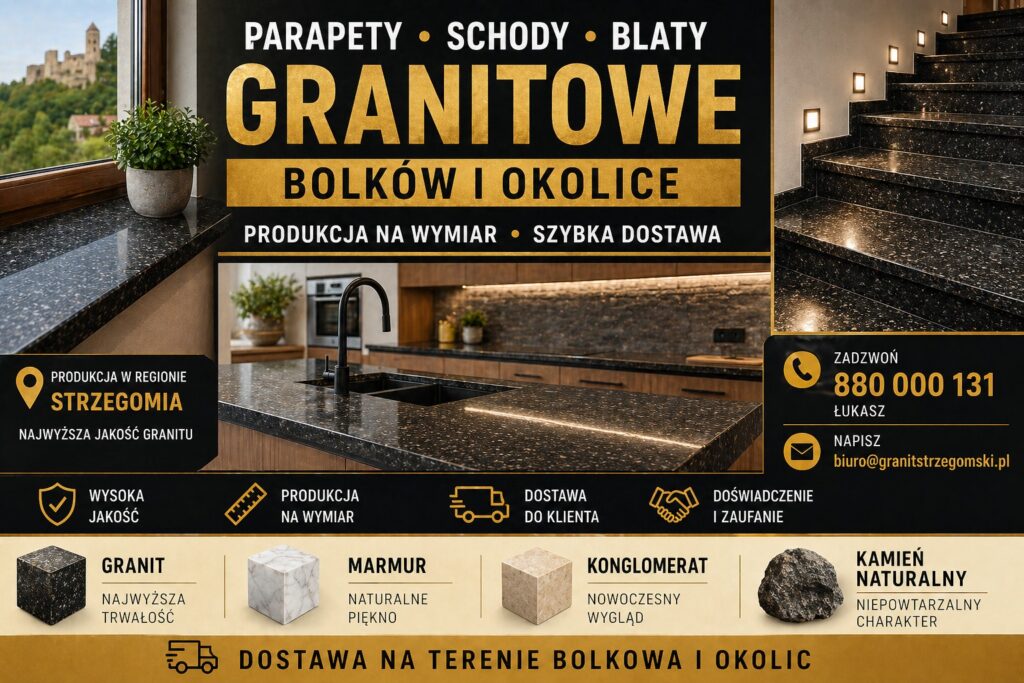 Parapety stopnie blaty granitowe Bolków i okolice na wymiar z dostawą producent