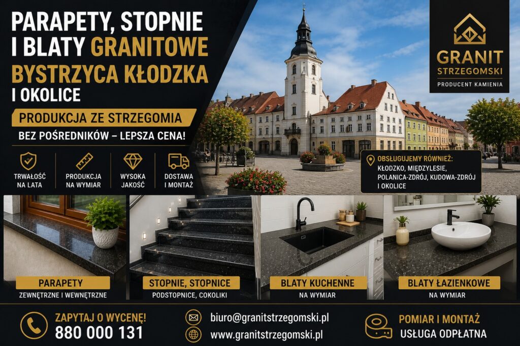 Parapety stopnie blaty granitowe Bystrzyca Kłodzka i okolice producent na wymiar dostawa