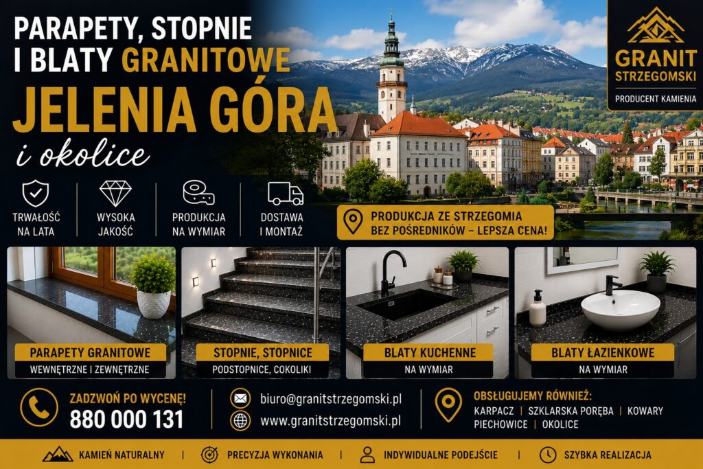 Parapety stopnie blaty granitowe Jelenia Góra i okolice producent na wymiar dostawa