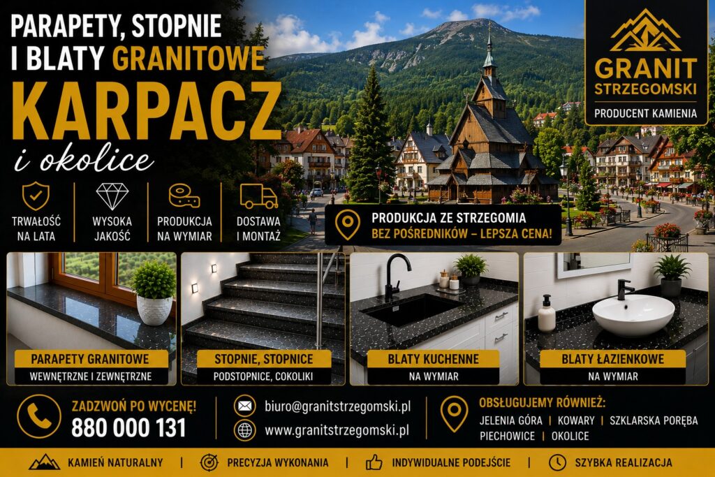 Parapety stopnie blaty granitowe Karpacz i okolice producent na wymiar dostawa