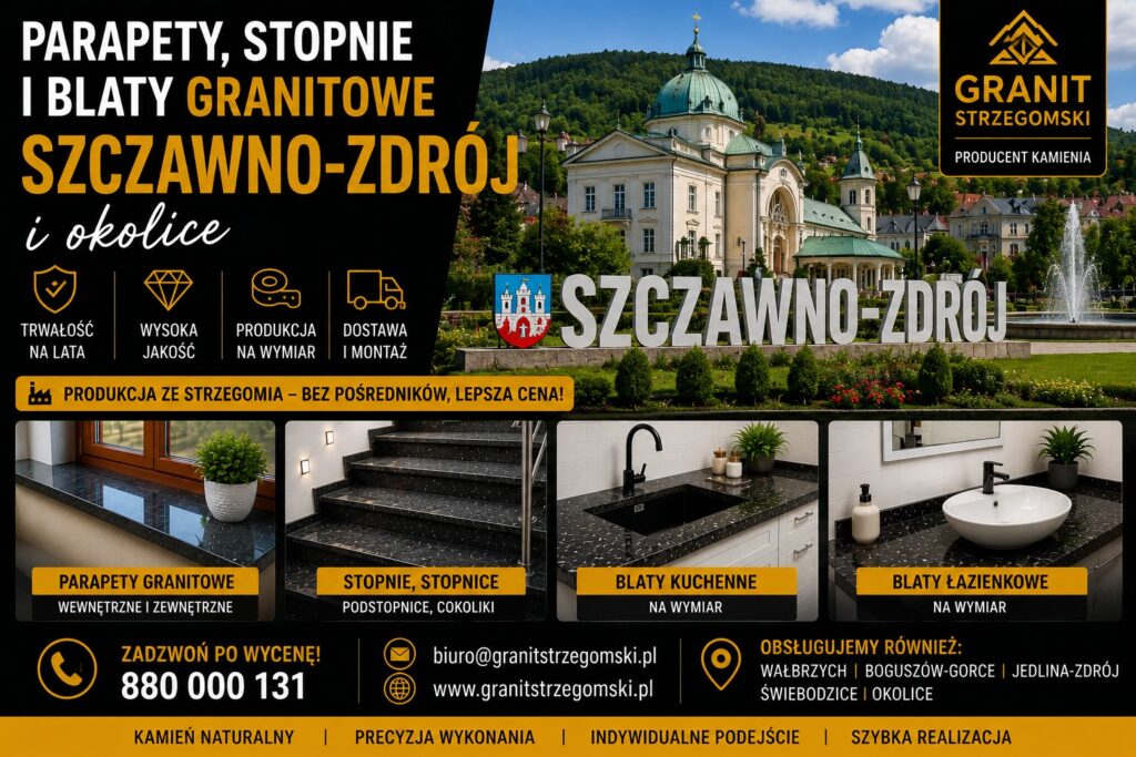 Parapety stopnie blaty granitowe Szczawno-Zdrój i okolice producent na wymiar dostawa