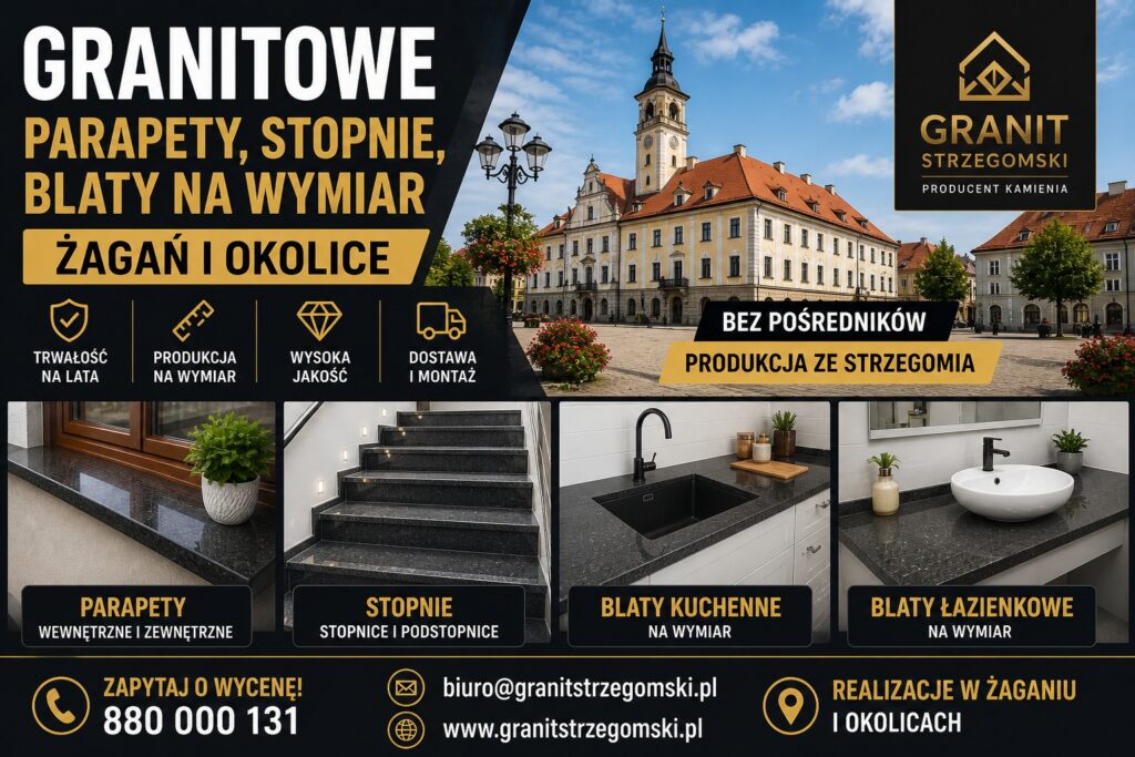 Parapety stopnie blaty granitowe Żagań i okolice producent na wymiar dostawa