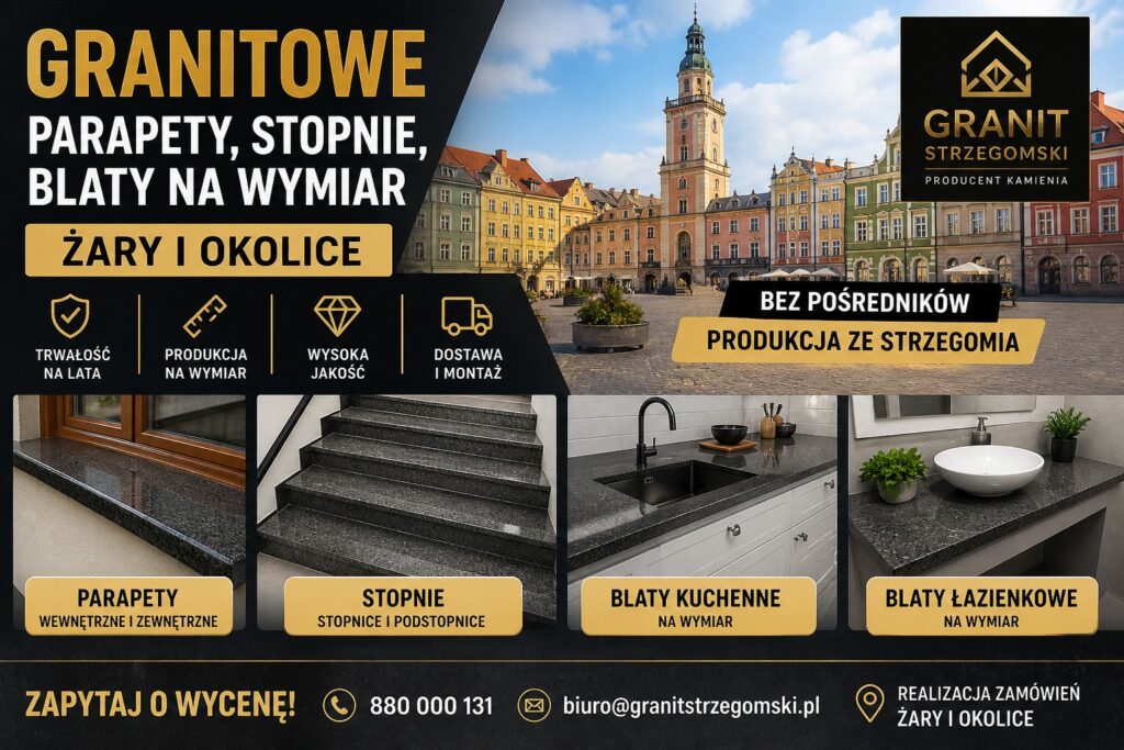 Parapety stopnie blaty granitowe Żary i okolice producent na wymiar dostawa